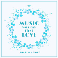 Jack McDuff - Music Was My First Love