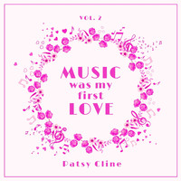 Patsy Cline - Music Was My First Love, Vol. 2