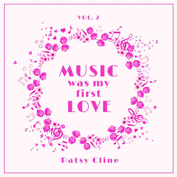 Patsy Cline - Music Was My First Love, Vol. 2