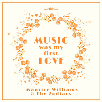Maurice Williams & The Zodiacs - Music Was My First Love