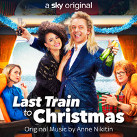 Anne Nikitin - Last Train to Christmas (Original Score)
