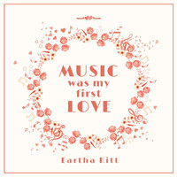 Eartha Kitt - Music Was My First Love