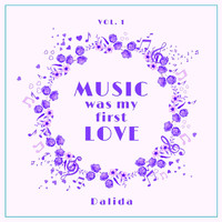 Dalida - Music Was My First Love, Vol. 1