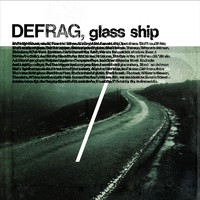 Defrag - Glass Ship