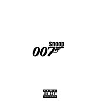 Snoop - 007 (Explicit)