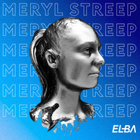 Elba - Meryl Streep