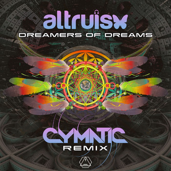 Altruism - Dreamers of Dreams (Cymatic Remix)