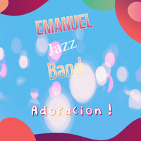 Emanuel Jazz Band - Adoracion