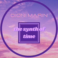 Dioni Marin - The Synth of Time