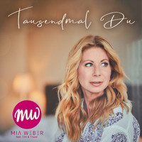 Mia Weber - Tausendmal Du