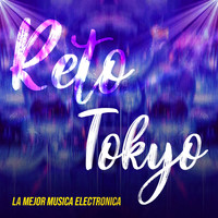 La Mejor Música Electrónica - Reto Tokyo