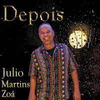 Julio Martins Zoá - Depois
