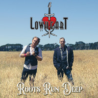 Lowheart - Roots Run Deep