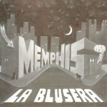 Memphis La Blusera - La Blusera