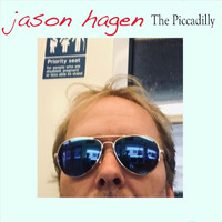 Jason Hagen - The Piccadilly