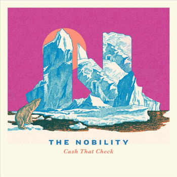 The Nobility - Cash That Check