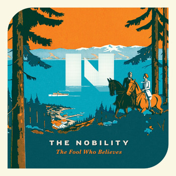 The Nobility - The Fool Who Believes