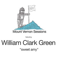William Clark Green - Sweet Amy (Acoustic) [Mount Vernon Sessions]