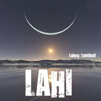 LaHi - Lalong Tumitindi