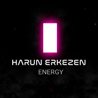 Harun Erkezen - Energy