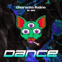 Guaracha Nation & Dj Ishi - Dance