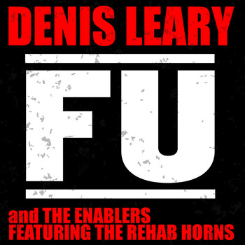 Denis Leary - F.U. (Explicit)