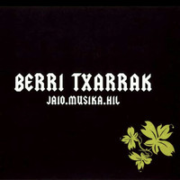 Berri Txarrak - Jaio.Musika.Hil (Explicit)