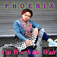 Phoenix - I'm Worth the Wait