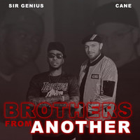 Sir Genius featuring Cane - Brothers from Another (Explicit)