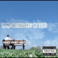 Heat - It's Already Done (feat. AIIz)