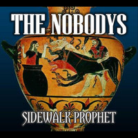 The Nobodys - Sidewalk Prophet