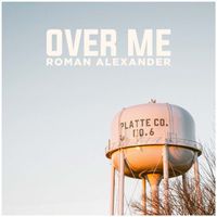 Roman Alexander - Over Me