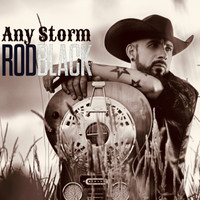 Rod Black - Any Storm