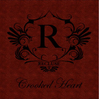 Recluse - Crooked Heart