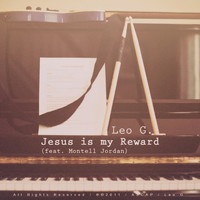 Leo G - Jesus is my Reward (feat. Montell Jordan)