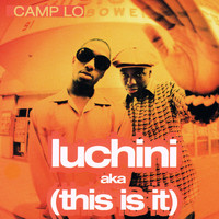 Camp Lo - Luchini Aka (This Is It) (Explicit)