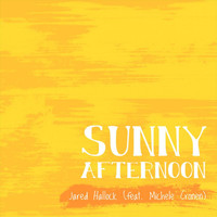 Jared Hallock - Sunny Afternoon (feat. Michele Cronen)