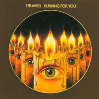 Strawbs - Burning for You
