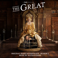 Nathan Barr - The Great: Season 2 (Original Series Soundtrack)