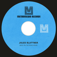 Jules Blattner - Back on the Road Again