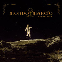 Mondo Marcio - Mondo Marcio (2022 Remastered [Explicit])