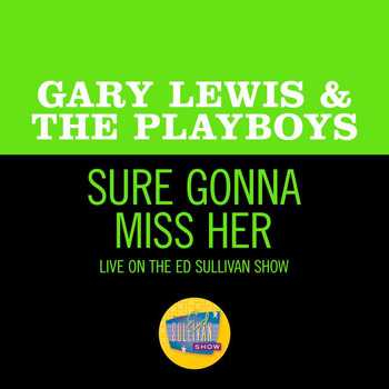 Gary Lewis & The Playboys - Sure Gonna Miss Her (Live On The Ed Sullivan Show, February 27, 1966)