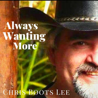 Chris Boots Lee - Always Wanting More
