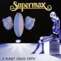 Supermax - A Planet Called Earth