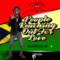 Blackout JA - People Reaching out for Love