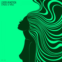Lovers in Motion - A Matter of When