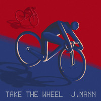 J. Mann - Take the Wheel