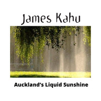 James Kahu - Auckland’s Liquid Sunshine