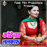 Anju - Kote Chad Lalkaru