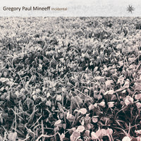 Gregory Paul Mineeff - Incidental
